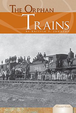 The Orphan Trains by Kristin F. Johnson